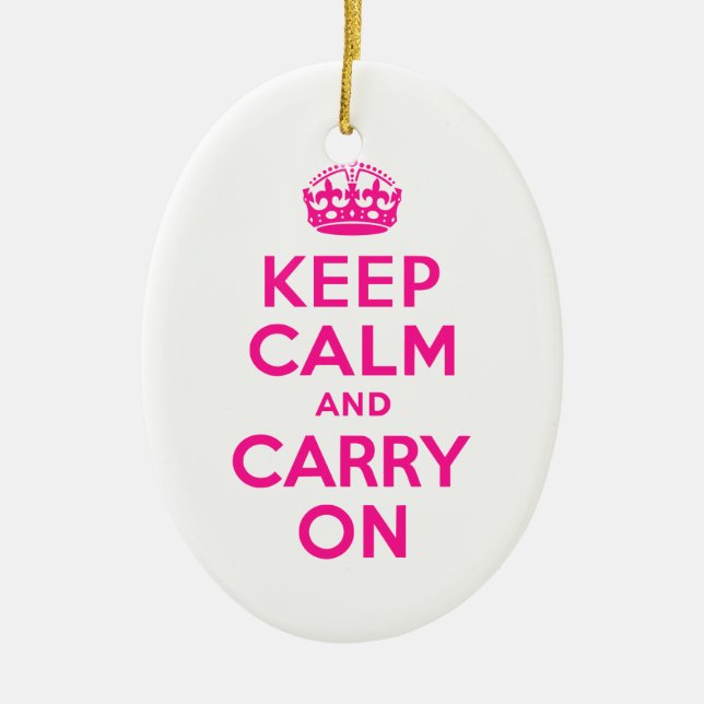 Deep Pink Keep Calm and Carry On Ceramic Ornament (Front)