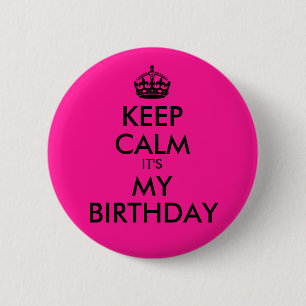 Deep Pink Keep Calm It's My Birthday 2 Inch Round Button