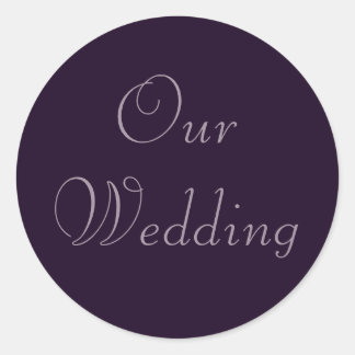 Deep Purple Violet Our Wedding Stickers