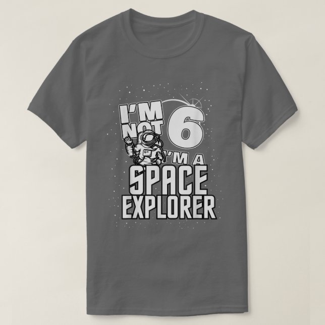 Deep Space Eplorer Astronaut Birthday Tee  6  (Design Front)