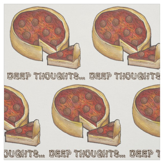 Deep Thoughts Deep Dish Pepperoni Pizza Foodie Fabric (Swatch)