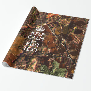 Deep Woods Camouflage Keep Calm Have Your Text Wrapping Paper