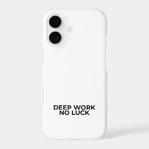 Deep Work No Luck Minimalist Bold iPhone 17 Case