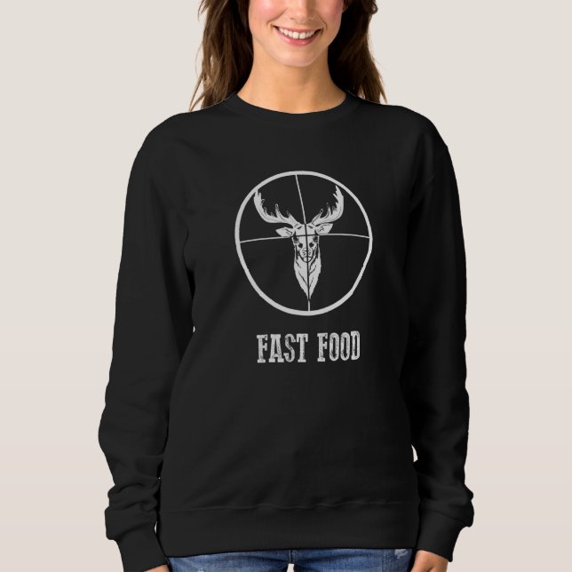 Deer Bow Hunter Fast Food Hunting Sweatshirt (Front)