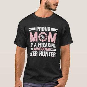 Deer Hunter Hunting Season Mother Huntsman Mom  1 T-Shirt