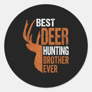 Deer hunting brother ever funny hunter classic round sticker