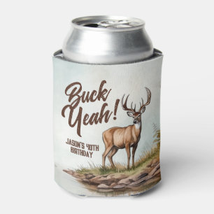 Deer Hunting Buck Yeah 40th Birthday Can Cooler