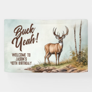 Deer Hunting Buck Yeah 40th Birthday Welcome Sign