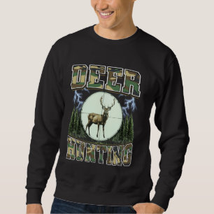 Deer Hunting Deer Hunter Buck Camouflage 90s Bootl Sweatshirt