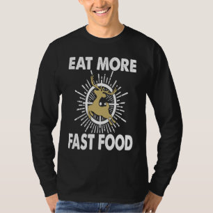 Deer Hunting Eat More Fast Food For Hunters 2 T-Shirt