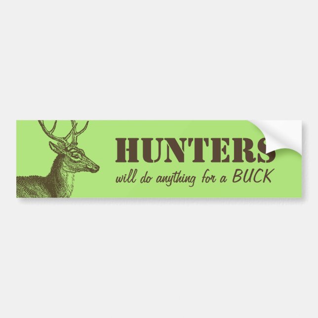 Deer Hunting Funny Slogan bumper sticker (Front)