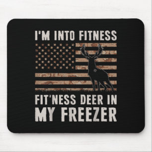 Deer Hunting I'm Into Fitness Fit'ness Deer In My Mouse Pad
