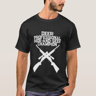 Deer Hunting Shirt Hide and Seek Champion