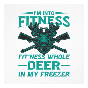 Deer In My Freezer - hunting lover Photo Print