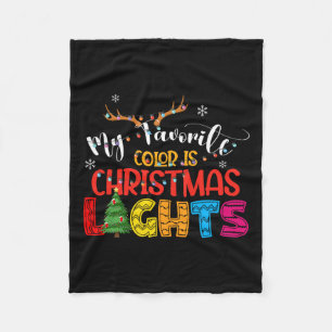 Deer My Favourite Colour Is Christmas Lights Happy Fleece Blanket