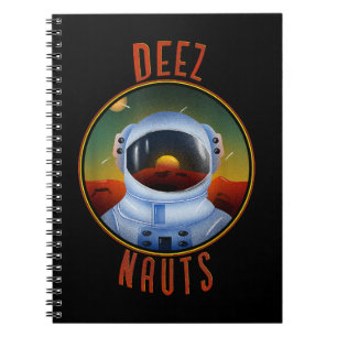 Deez Nauts Astronaut in Outer Space Funny Joke Adu Notebook