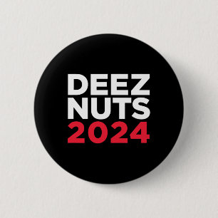 Deez Nuts 2024 - Humorous Meme Republican Democrat 2 Inch Round Button