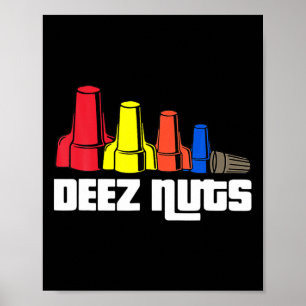 Deez Nuts Electrician For Men Women Gifts  Poster
