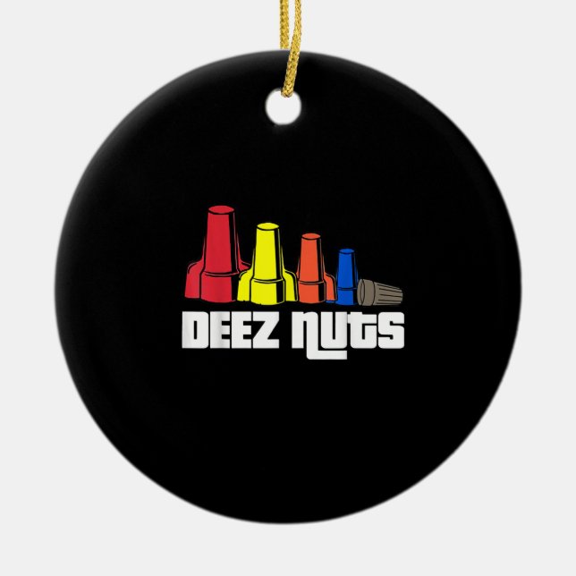 Deez Nuts Electrician Gift Ceramic Ornament (Front)