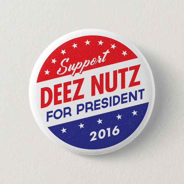 Deez Nuts for President 2 Inch Round Button (Front)