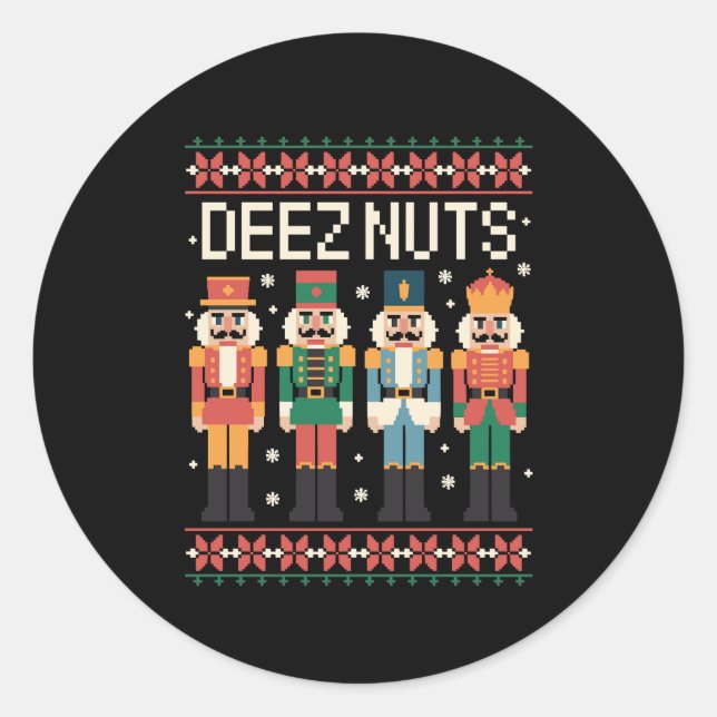 Deez Nuts Funny Christmas Nutcracker Xmas Holiday Classic Round Sticker (Front)