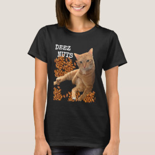 Deez Nuts joke with Cat and Almonds T-Shirt