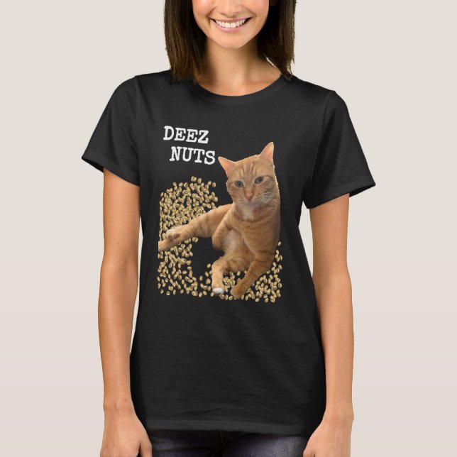 DEEZ NUTS joke with Cat and Pistachios T-Shirt (Front)