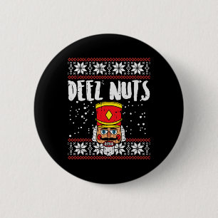 Deez Nuts Nutcracker Fun Ugly Christmas Meme Gift  2 Inch Round Button