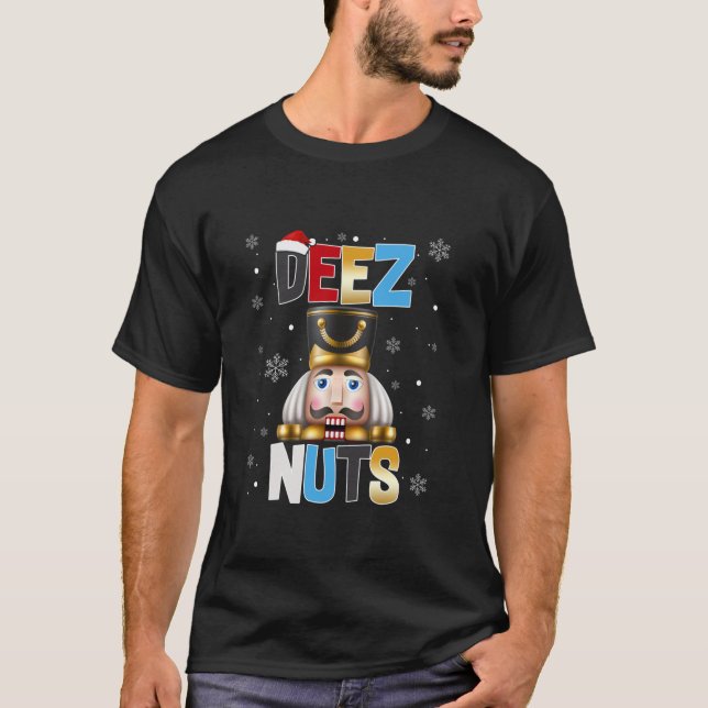 Deez Nuts Nutcracker Nu Funny Christmas Pjs Men Wo T-Shirt (Front)
