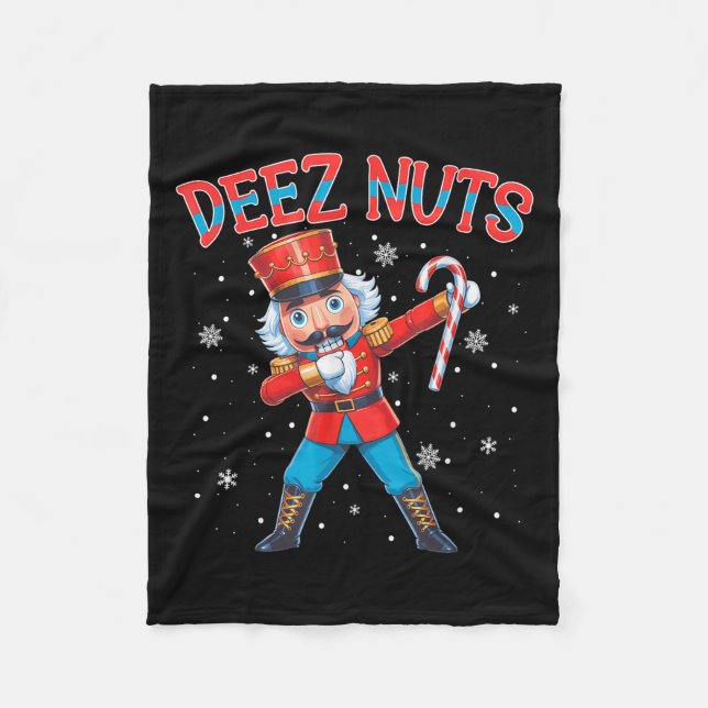 Deez Nuts Nutcracker Nut Funny Christmas Xmas Men  Fleece Blanket (Front)