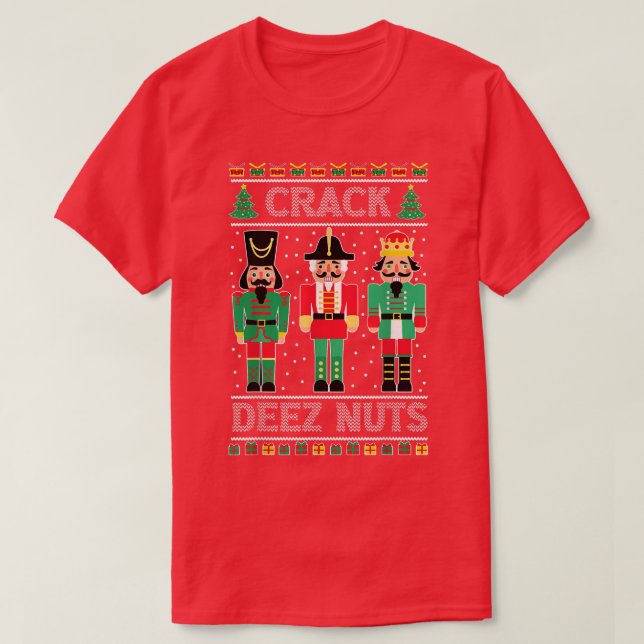 Deez Nuts Nutcracker Shirt Funny Ugly Christmas Sw (Design Front)