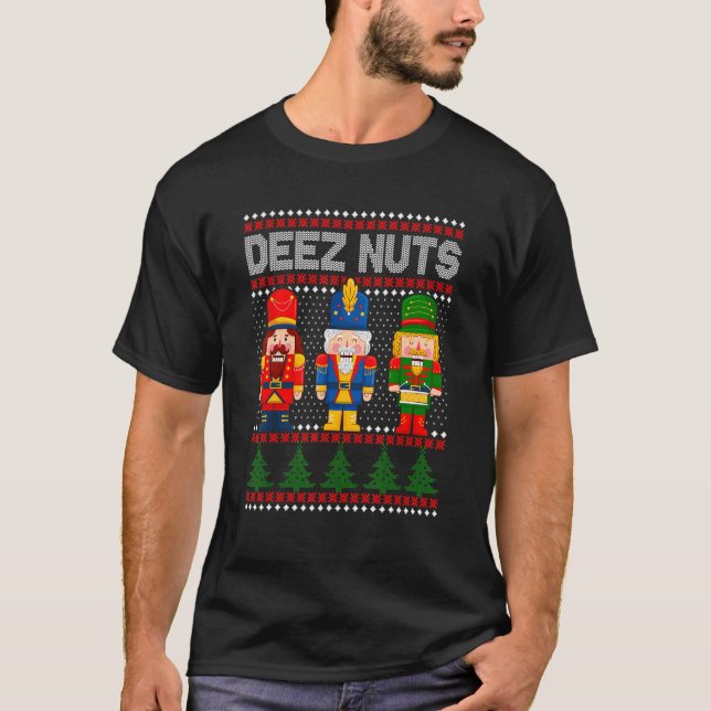 Deez Nuts Nutcracker Shirt Men Women Funny Christm (Front)