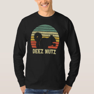 Deez Nuts Nutcracker Squirrel Deez Nutz Deezs Nut T-Shirt