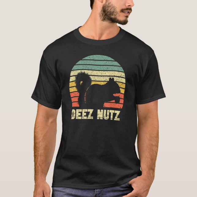Deez Nuts Nutcracker Squirrel Deez Nutz Deezs Nut  T-Shirt (Front)