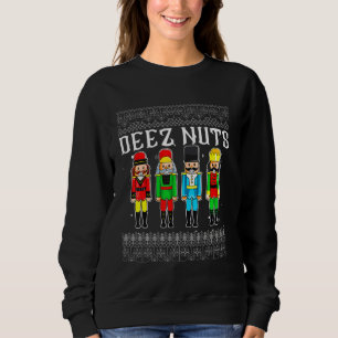 Deez Nuts Nutcracker Ugly Christmas Sweat Funny