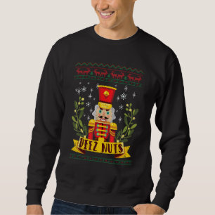 Deez Nuts Nutcracker Ugly Christmas Sweat Xmas P