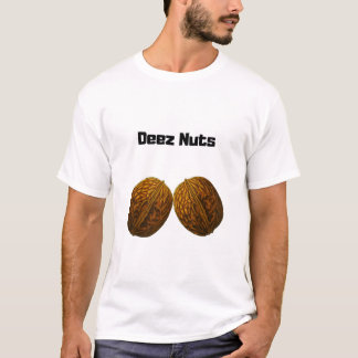 Deez Nuts Shirt