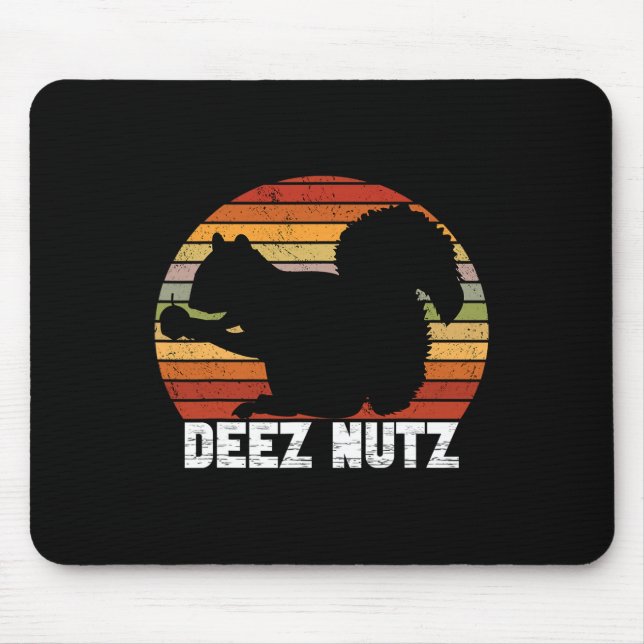 Deez Nutz Nutcracker Squirrel Gopher Chipmunk Dees Mouse Pad (Front)