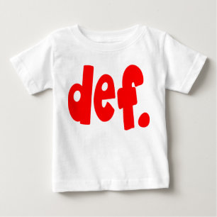 def. baby T-Shirt