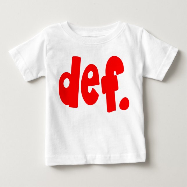def. baby T-Shirt (Front)