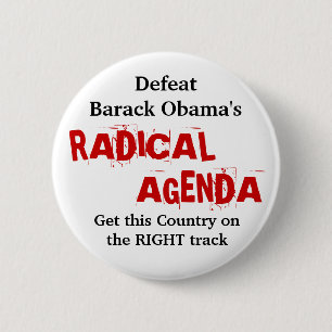 Defeat Barack Obama's RADICAL AGENDA . . . 2 Inch Round Button
