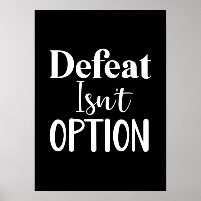 Defeat Isn't Option - Hustle, Gym, Success Poster (Front)