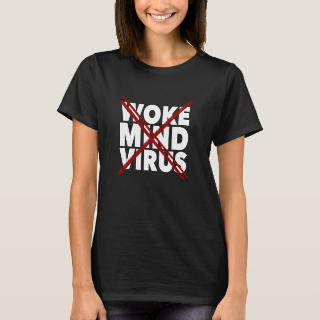 Defeat the Woke Mind Virus with a Red X Overlay T-Shirt (Front)