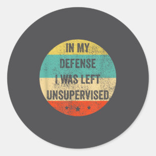 Defence Left Unsupervised Sarcastic Classic Round Sticker