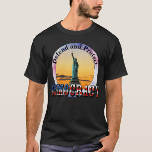 Defend and Protect DEMOCRACY T-Shirt