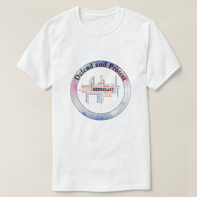 Defend and Protect our DEMOCRACY T-Shirt (Design Front)