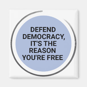 Defend Democracy It's The Reason You're Free Magnet