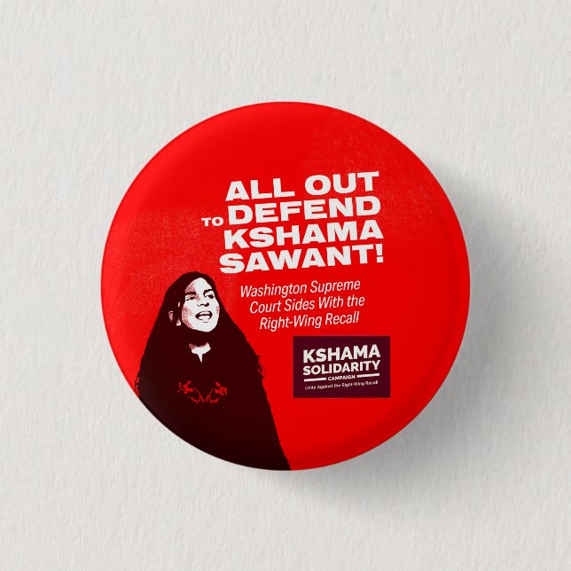 Defend Kshama Sawant 1 Inch Round Button (Front)