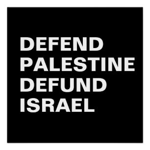 Defend Palestine defund Israel- Anti Israel Poster