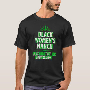 Defend Protect Black Women Female Rights Rally Mar T-Shirt